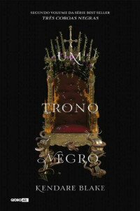 Kendare Blake — Um trono negro