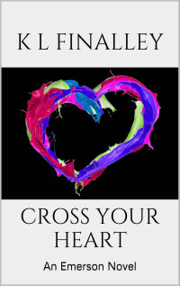 Finalley, K L — Cross Your Heart
