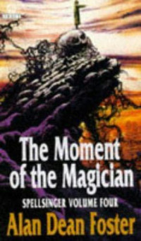 Foster, Alan Dean — Moment of the Magician
