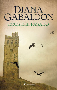 Diana Gabaldon — Ecos del pasado: Saga Outlander, libro 7