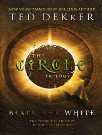 Ted Dekker — The Circle Trilogy