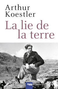 Arthur Koestler — La Lie de la terre
