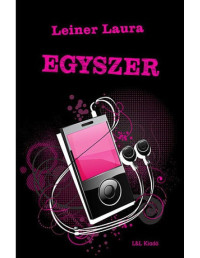 Leiner Laura — Egyszer