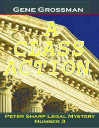 Grossman Gene — A Class Action