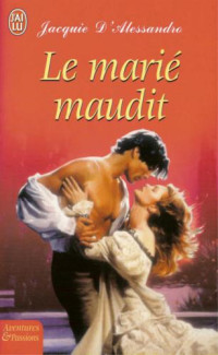 D'Alessandro, Jacquie — Le marié maudit