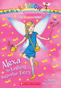 Meadows Daisy — Alexa the Fashion Reporter (Editor) Fairy