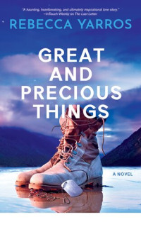 Rebecca Yarros — Great and Precious Things