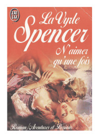 Spencer LaVyrle — N'aimer qu'une fois-LaVyrle Spencer