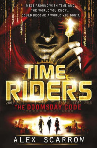 Alex Scarrow — The Doomsday Code