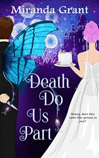 Miranda Grant Et El — Death Do Us Part - Deathly Beloved Cozy Mystery 01