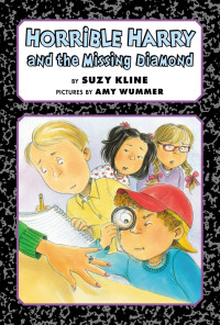 Kline Suzy — Horrible Harry and the Missing Diamond