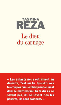 Yasmina Reza — Le Dieu du carnage