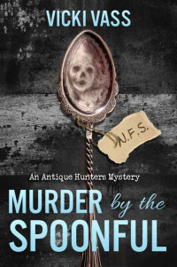 Vass Vicki — Murder by the Spoonful