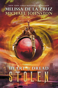 de la Cruz Melissa; Johnston Michael — Stolen (Heart of Dread Book 2)