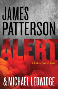 James Patterson, Michael Ledwidge — Alert