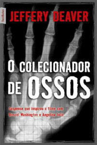 Deaver Jeffery — O colecionador de ossos