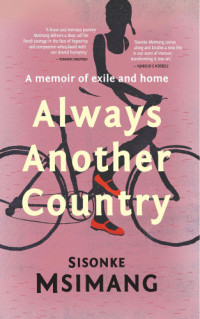 Msimang Sisonke — Always Another Country