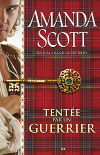 Scott Amanda — Tentée par un guerrier