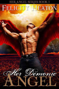 Felicity Heaton — Her Demonic Angel