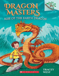 Tracey West — Dragon Masters #01: Rise of the Earth Dragon