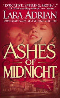 Lara Adrian — Ashes of Midnight (Midnight Breed, #06)