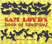 Sam Loyd, Peter Van Note — Sam Loyd's Book of Tangrams