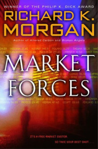 Richard K. Morgan — Market Forces