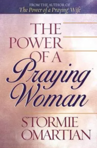 Omartian Stormie — The Power of a Praying® Woman