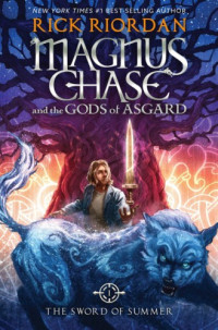 Rick Riordan — The Sword of Summer - Magnus Chase and the Gods of Asgard #1