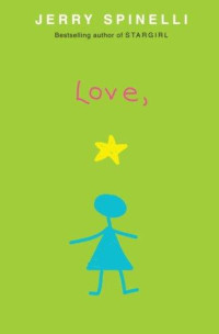 Spinelli Jerry — Love, Stargirl (Stargirl #2)