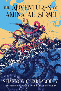 Shannon Chakraborty — The Adventures of Amina al-Sirafi