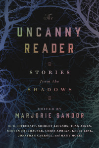 Sandor Marjorie — The Uncanny Reader: Stories from the Shadows
