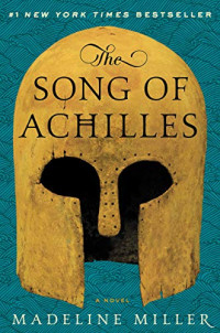 Madeline Miller — The Song Of Achilles