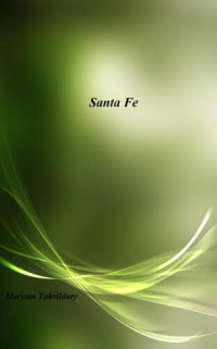 Maryam Tahvildary — Santa Fe