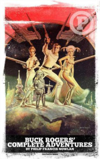 Philip Francis Nowlan — Buck Rogers' Complete Adventures (Armageddon 2419 AD & Airlords of Han)