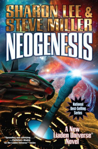 Sharon Lee; Steve Miller — Neogenesis (Liaden Universe® Book 21)
