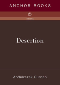 Abdulrazak Gurnah — Desertion