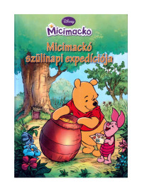 Walt Disney — Micimackó szülinapi expedíciója