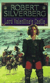 Robert Silverberg — Lord Valentine's Castle