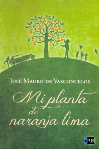 Vasconcelos, José Mauro De — Mi planta de naranja-lima