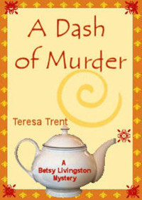 Trent Teresa — A Dash of Murder