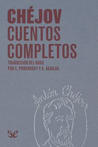 Antón Chéjov — Cuentos completos