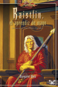 Margaret Weis — Raistlin, el aprendiz de mago