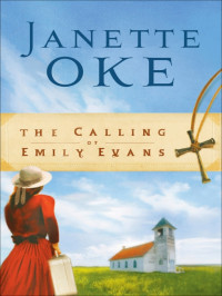 Oke Janette — The Calling of Emily Evans