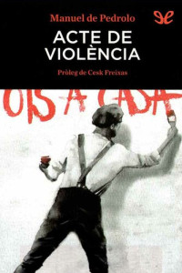 Manuel de Pedrolo — Acte de violència