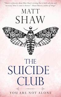 Matt Shaw — The Suicide Club