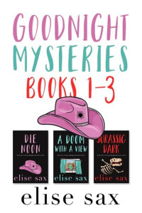 Elise Sax — Goodnight Mysteries: Books 1--3