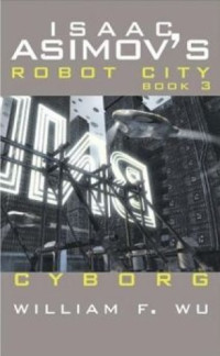 Isaac Asimov, William F. Wu — Cyborg