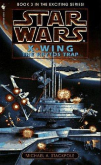 Stackpole, Michael A — Star Wars: X-Wing - Krytos Trap