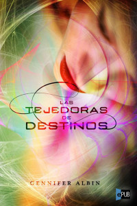Albin Gennifer — Las tejedoras de destinos 1